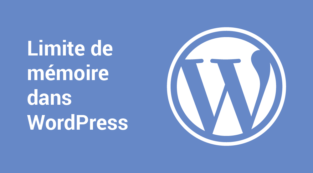 Limite de mémoire dans WordPress